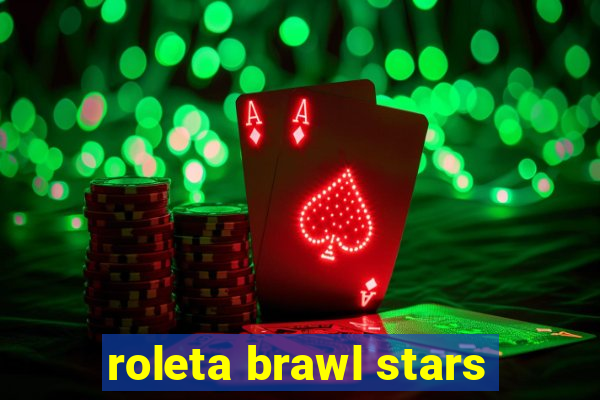 roleta brawl stars